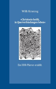'Christsein heißt, in Querverbindungen leben' - Cover