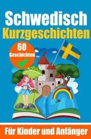 60 Kurzgeschichten auf Niederländisch - Ein zweisprachiges Buch auf Deutsch und Niederländisch - Ein Buch zum Erlernen der Niederländischen Sprache für Kinder und Anfänger