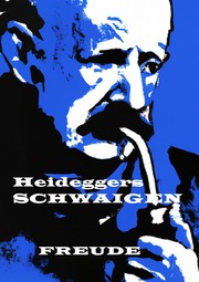 Heideggers SCHWAIGEN