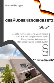 Gebäudeenergiegesetz GEG 2024 - Heizungsgesetz