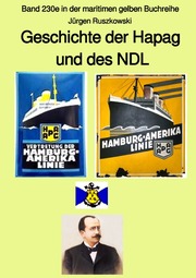Geschichte der Hapag und des NDL - Band 230e in der maritimen gelben Buchreihe bei Jürgen Ruszkowski