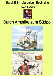 Durch Amerika zum Südpol - Band 251 in der gelben Buchreihe - Farbe- bei Jürgen Ruszkowski