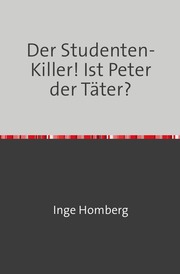 Der Studenten-Killer! Ist Peter der Täter? - Cover