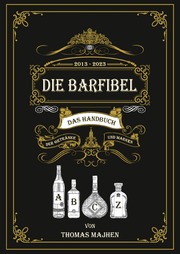 Die Barfibel - Das Handbuch der Getränke und Marken