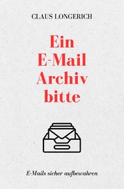 Ein E-Mail Archiv bitte!