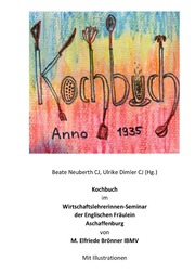 Kochbuch im Wirtschaftslehrerinnenseminar der Englischen Fräulein Aschaffenburg