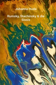 Rumsky, Stachinsky & die Sissis - Monstergeschichten