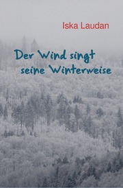 Der Wind singt seine Winterweise ...