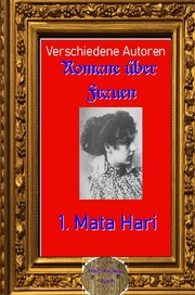 Romane über Frauen, 1. Mata Hari