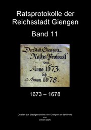 Ratsprotokolle Giengen Band 11 (1673-1678)