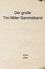 Der große Tim Miller-Sammelband