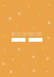 My Life in Three Years - Ein Tagebuch