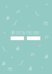 My Life in Five Years - Ein Tagebuch