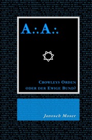 AA - Crowleys Orden oder der Ewige Bund?