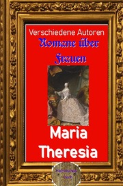 Romane über Frauen, 34. Maria Theresia - Cover