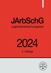 Jugendarbeitsschutzgesetz - JArbSchG 2024 - Cover
