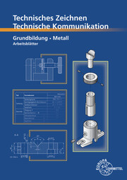 Technisches Zeichnen Technische Kommunikation Metall Grundbildung - Cover