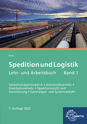 Spedition und Logistik, Lehr- und Arbeitsbuch Band 1