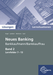 Lernsituationen Neues Banking Band 2 Lernfelder 7-13