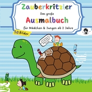 ZAUBERKRITZLER - Das große Ausmalbuch für Mädchen & Jungen ab 2 Jahre