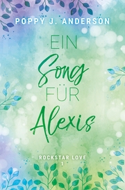 Rockstar Love - Ein Song für Alexis