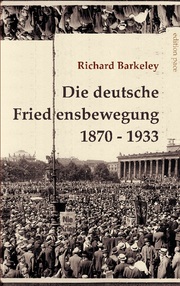 Die deutsche Friedensbewegung 1870-1933 - Cover