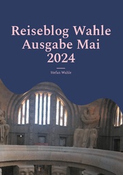 Reiseblog Wahle Ausgabe Mai 2024 - Cover
