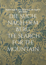 Die Suche nach dem Berg The search for the mountain - Cover