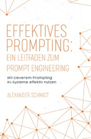 Effektives Prompting: Ein Leitfaden zum Prompt Engineering - Cover