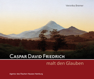 Caspar David Friedrich malt den Glauben - Cover
