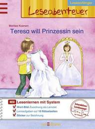 Teresa will Prinzessin sein