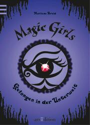 Magic Girls - Gefangen in der Unterwelt (Magic Girls 4) - Cover