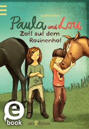 Paula und Lou - Zoff auf dem Rosinenhof (Paula und Lou 6)