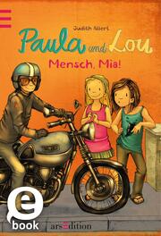 Paula und Lou - Mensch, Mia! (Paula und Lou 5)