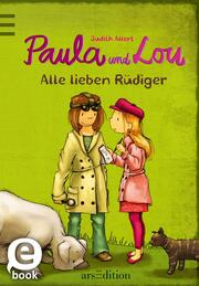 Paula und Lou - Alle lieben Rüdiger (Paula und Lou 3)