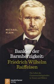 Bankier der Barmherzigkeit: Friedrich Wilhelm Raiffeisen - Cover