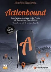 Actionbound - Smartphone-Abenteuer in der Praxis mit Kindern und Jugendlichen