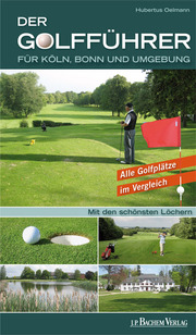 Der Golfführer für Köln, Bonn und Umgebung