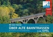 Mit dem Fahrrad über alte Bahntrassen in der Eifel - Cover