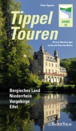 Tippeltouren - Bergisches Land, Niederrhein, Vorgebirge, Eifel - Cover