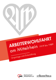 Arbeiterwohlfahrt am Mittelrhein 1919 bis 1989