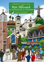 Mein Hilfswerk - Die Missionszentrale der Franziskaner - Cover