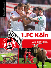 1. FC Köln - Wie geht das? - Cover