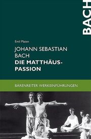 Johann Sebastian Bach: Die Matthäus-Passion