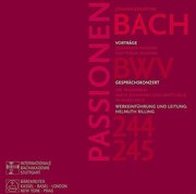 Bach, Johann Sebastian: Passionen nach Johannes und Matthäus, BWV 244, BWV 245