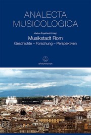 Musikstadt Rom - Geschichte, Forschung, Perspektiven - Cover