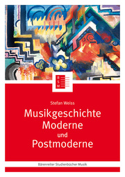 Musikgeschichte Moderne und Postmoderne