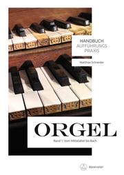 Handbuch Aufführungspraxis Orgel, Band 1