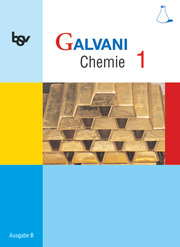 Galvani - Chemie für Gymnasien - Ausgabe B - Für naturwissenschaftlich-technologische Gymnasien in Bayern - Bisherige Ausgabe - Band 1: 8. Jahrgangsstufe