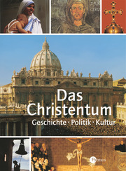 Das Christentum - Geschichte - Politik - Kultur - Cover